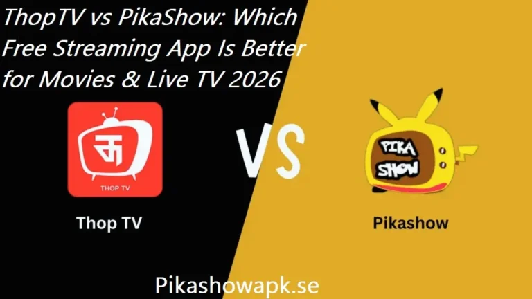 ThopTV vs PikaShow