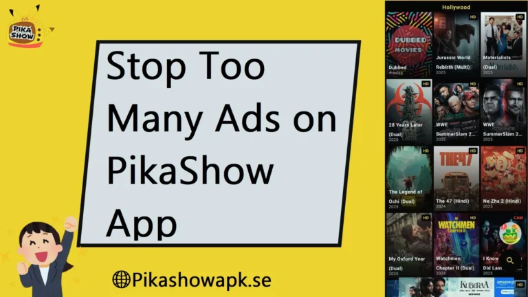 Stop Too Many Ads on PikaShow App