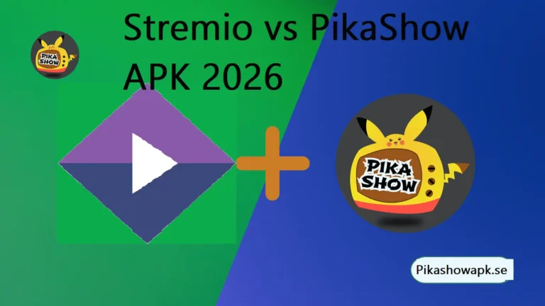 Stremio vs PikaShow APK 2026