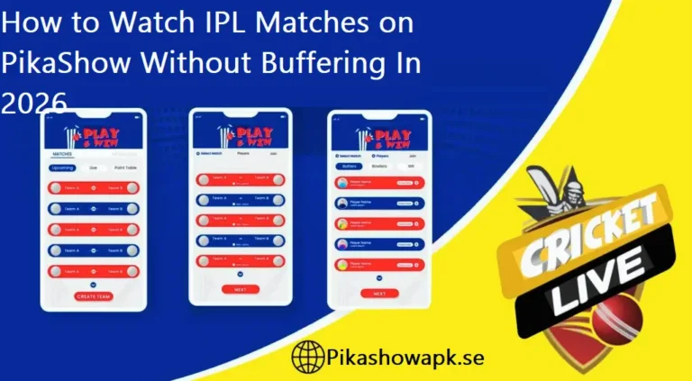 Watch IPL Matches on PikaShow